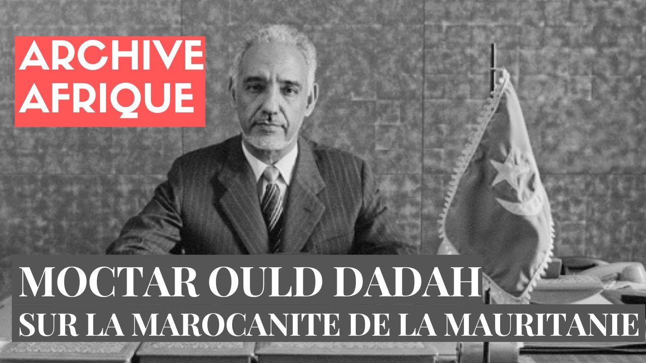 Moctar ould Dadah, sur la marocanité de la mauritanie