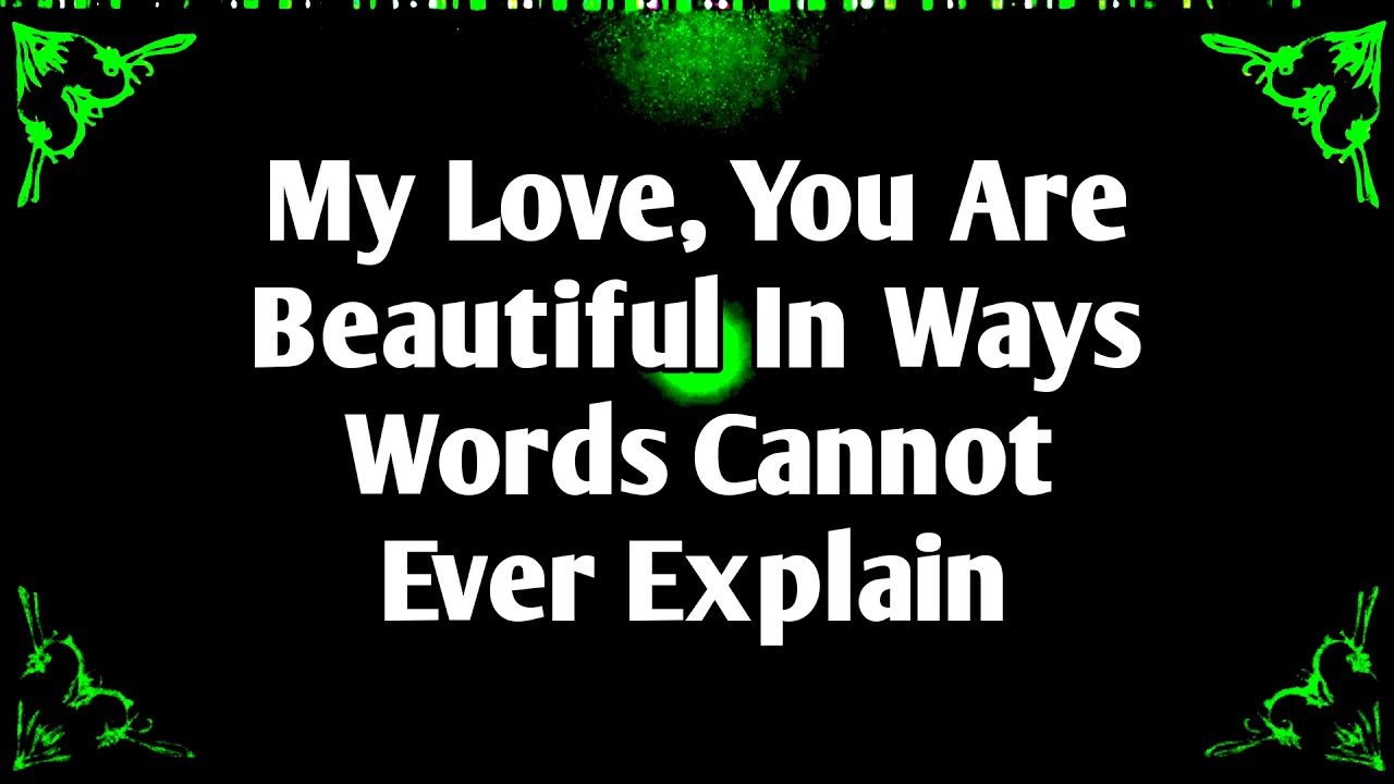 My Darling, Even In Silence You Remain The Most Beautiful Part Of My World
