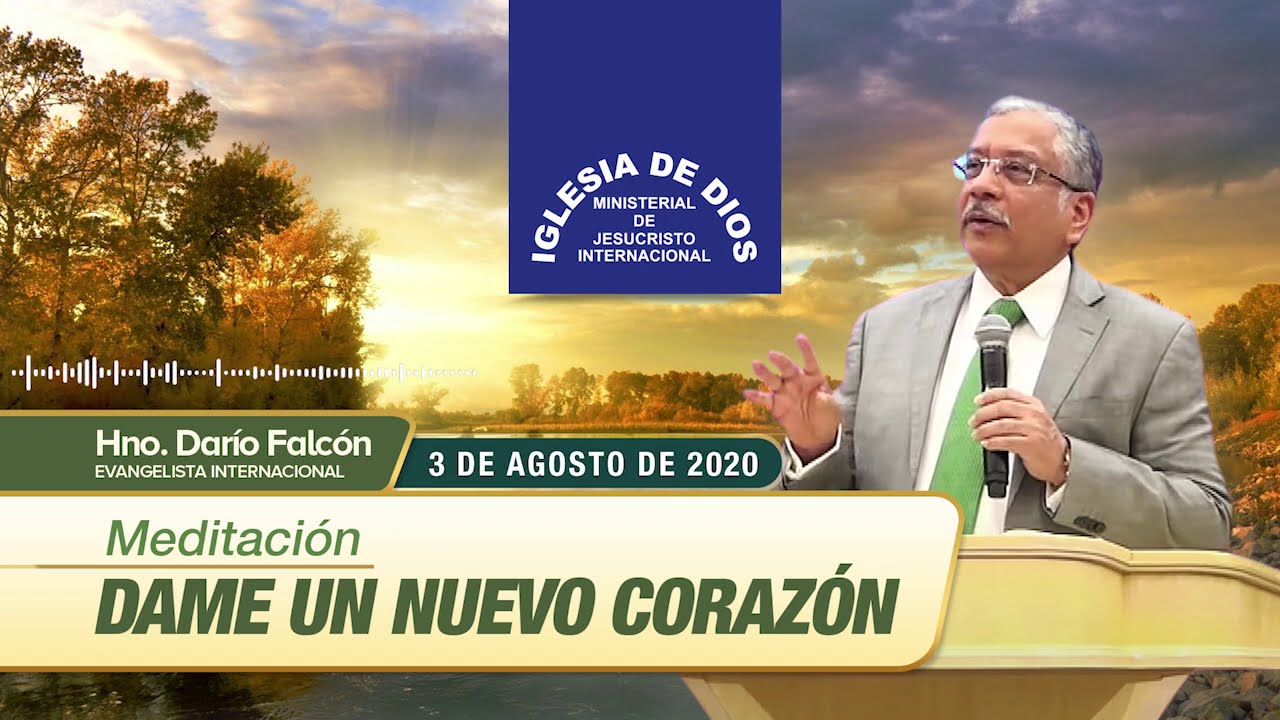 Meditación: Dame un nuevo corazón, 03 agosto 2020, Hno. Darío Falcón, IDMJI