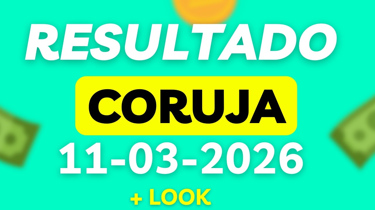 Resultado do Jogo do Bicho | Ao Vivo Hoje  -CORUJA-  21:20H  11/03/2026