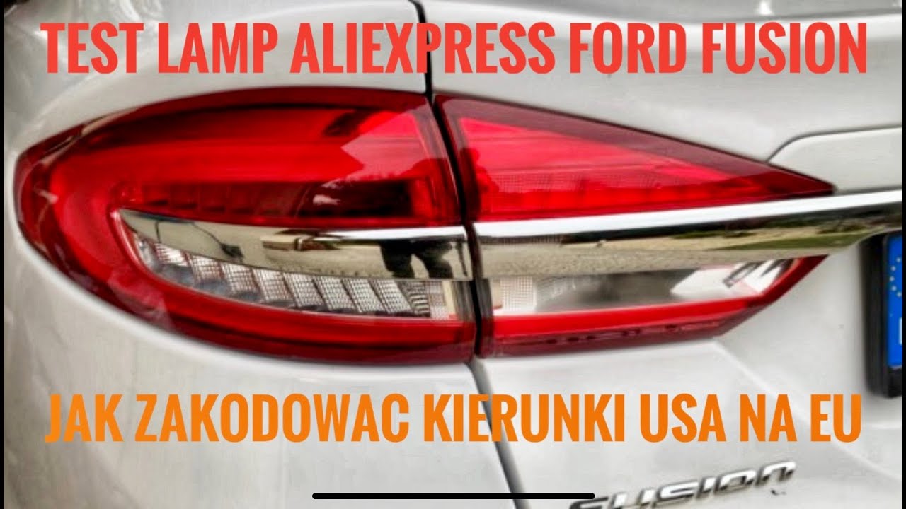 Ford Fusion lift USA na EU lampy tył Aliexpress kodowanie kierunków W1N0G8EB5MF878684