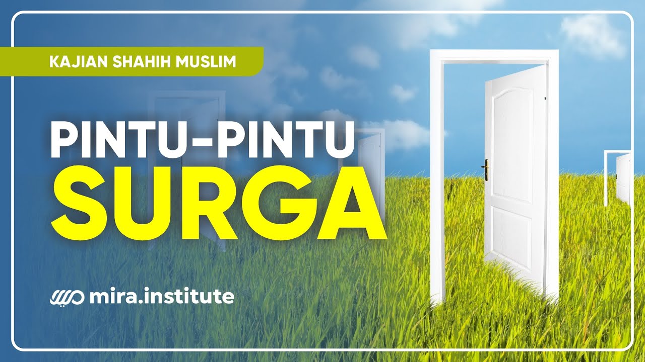 [LIVE MIRA] Kajian Shahih Muslim : Mengenal Pintu-Pintu Surga - Ustadz Adi Hidayat