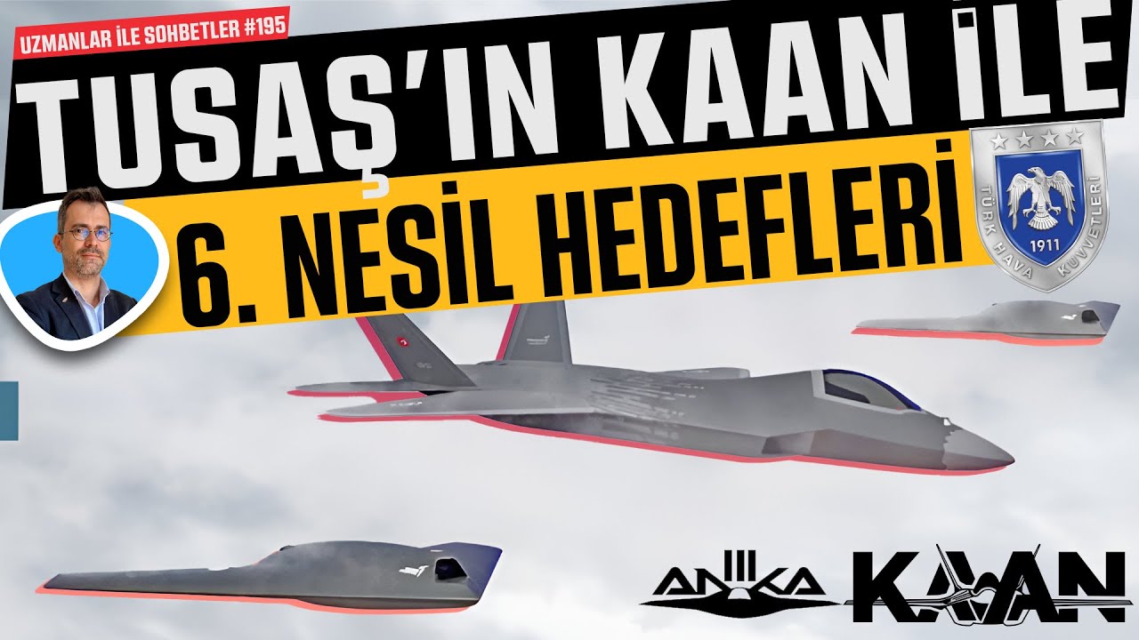 Tusaş 'ın MMU KAAN ile 6. Nesil Hedefleri