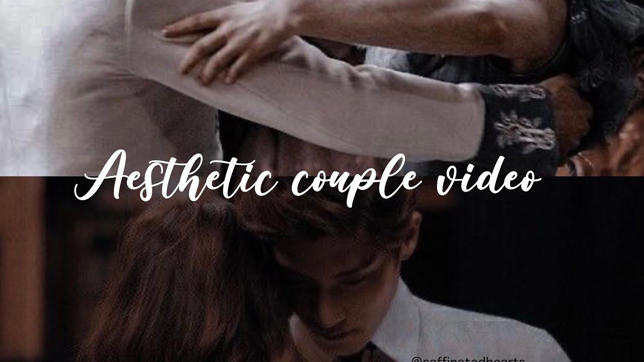 ||Aesthetic couple video||