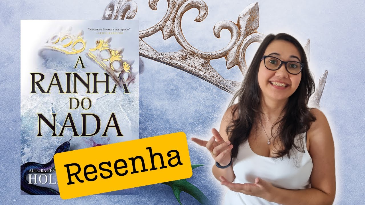 📖 Resenha de &ldquo;A Rainha do Nada&rdquo; &ndash; Holly Black 📖