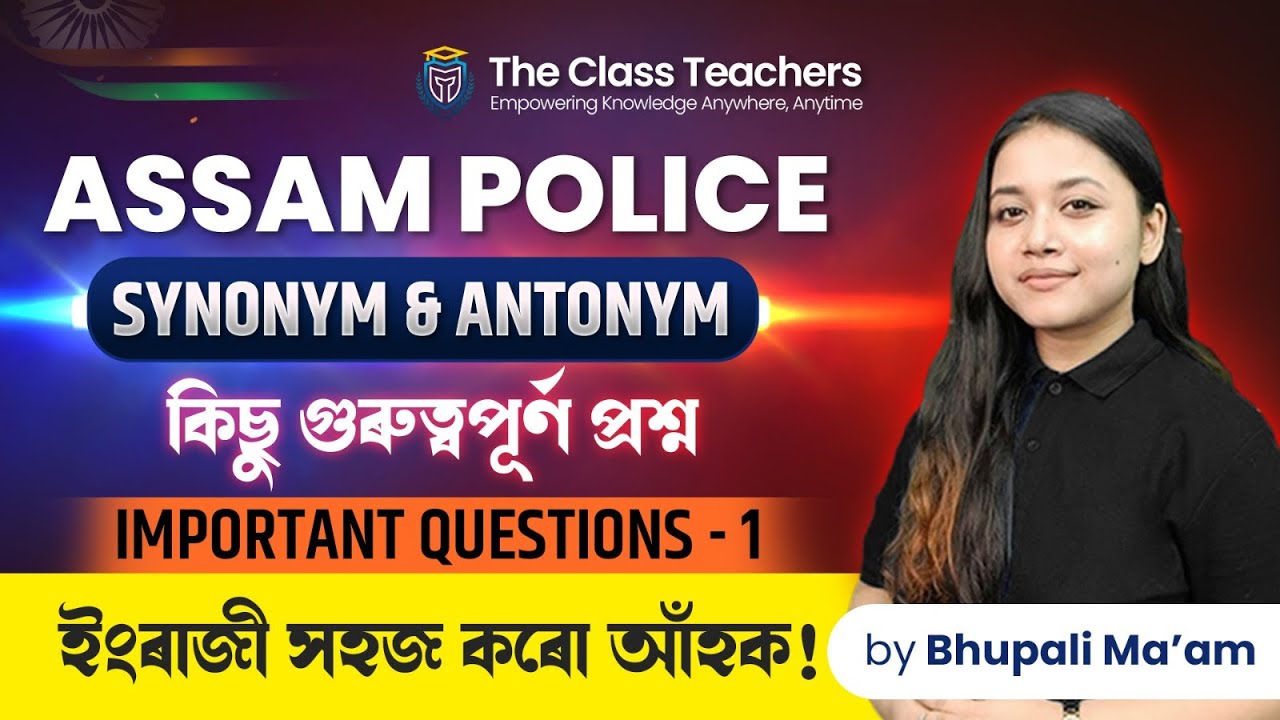Assam Police/ AB-UB/ Synonyms & Antonyms/ GRAMMAR/ Important Questions/ By Bhupali Sandhya Ma'am