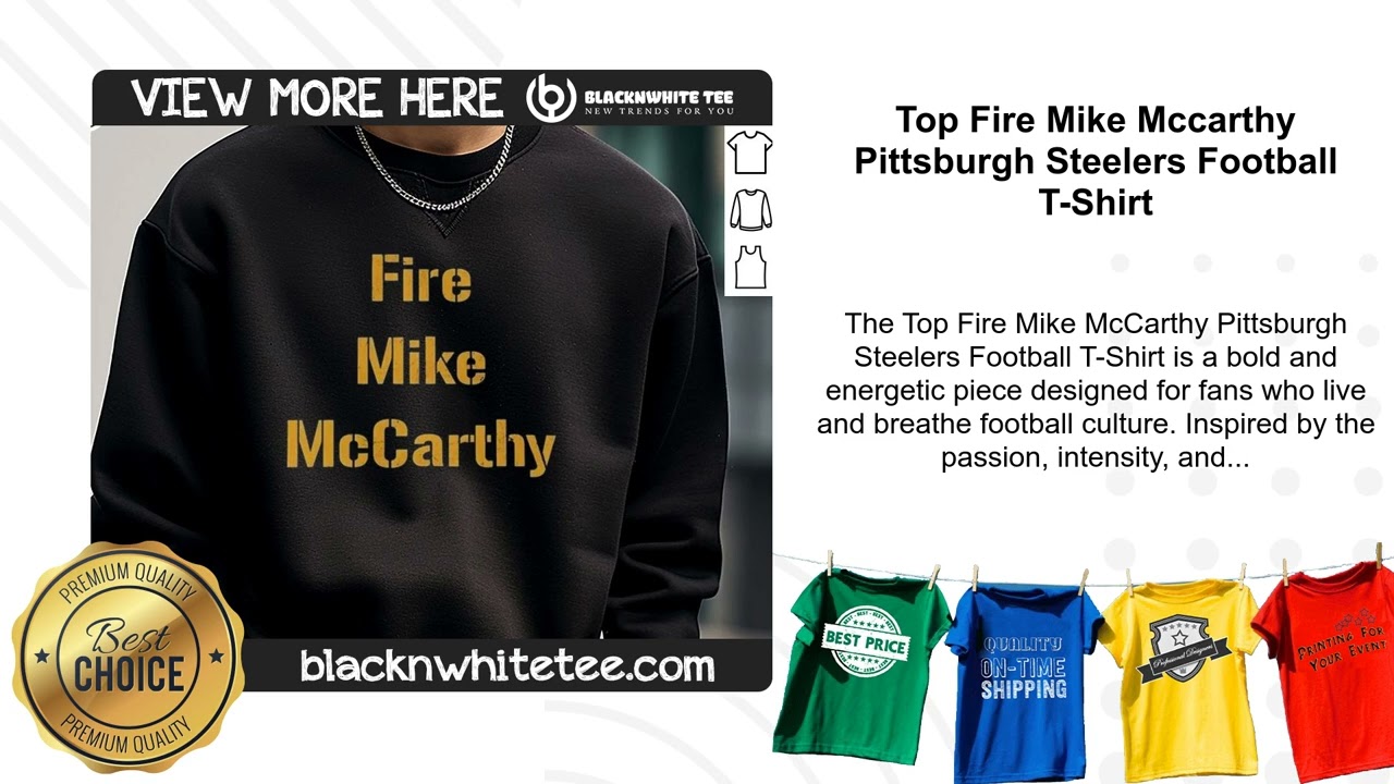 Top Fire Mike Mccarthy Pittsburgh Steelers Football T-Shirt
