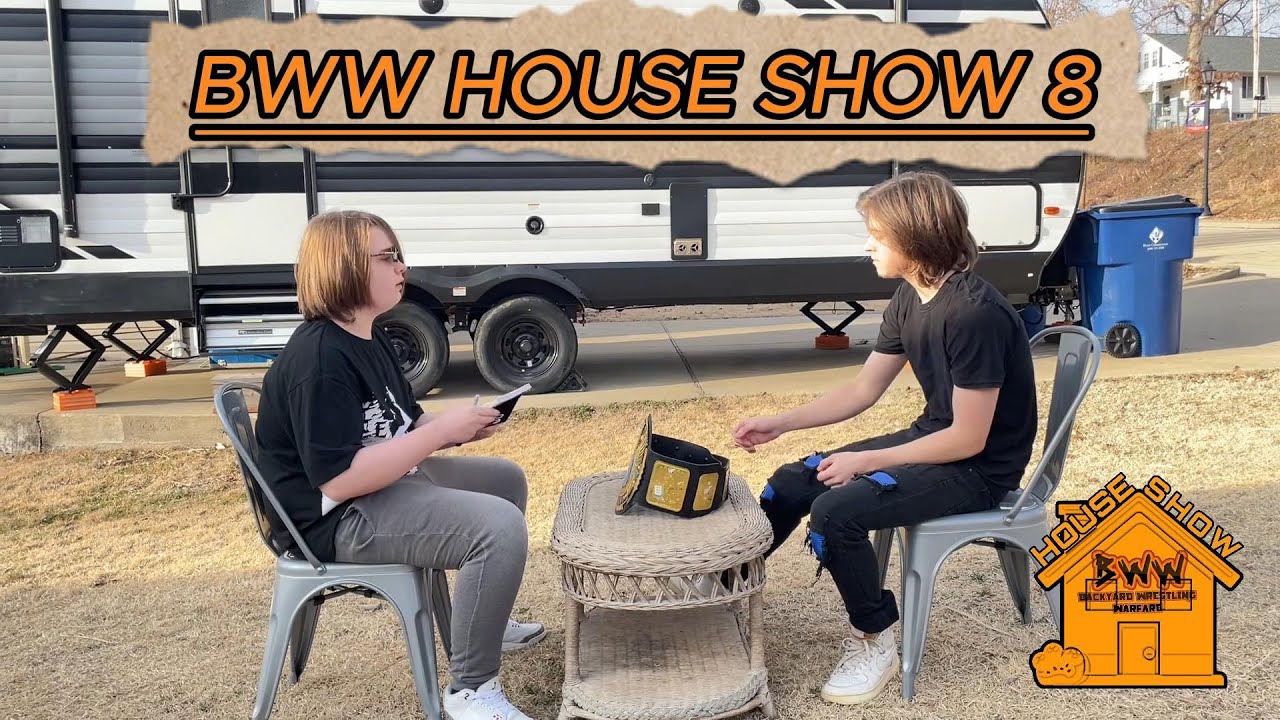 BWW HOUSE SHOW 8