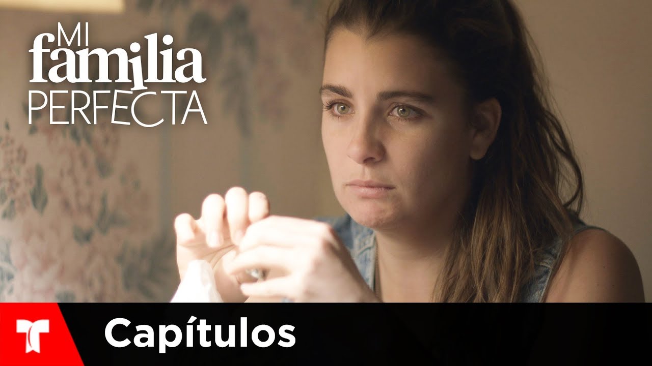 Mi Familia Perfecta | Capítulo 15 | Telemundo Novelas