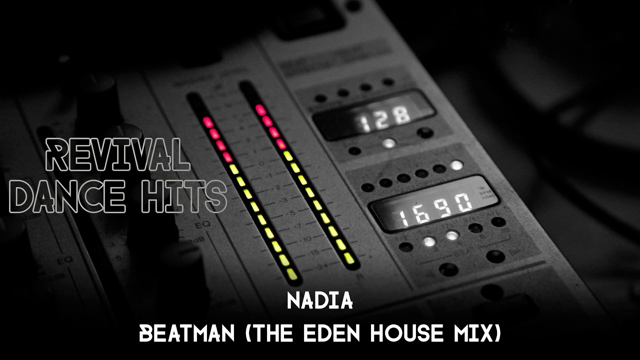 Nadia - Beatman (The Eden House Mix) [HQ]