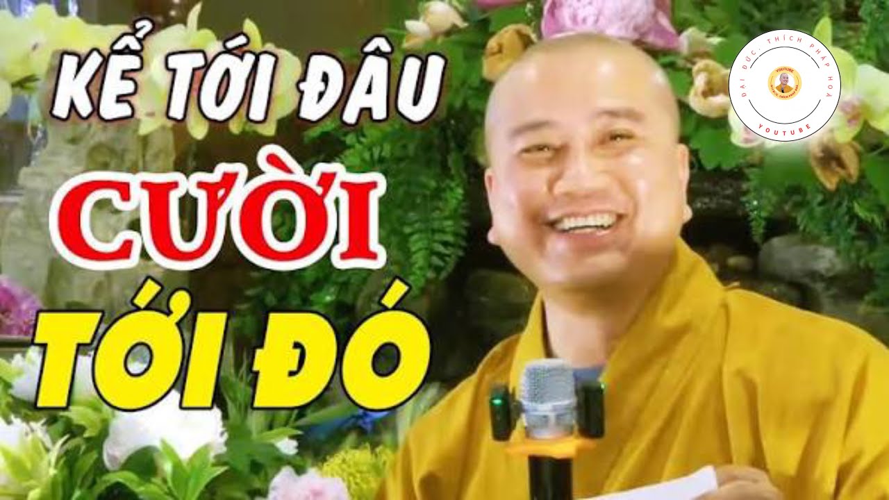 Vấn Đáp Quá Hay, Chọn Lọc Những Câu Phật Tử Hỏi Quá Vui, Buổi Giảng Cười Xỉu - Thầy Thích Pháp Hoà