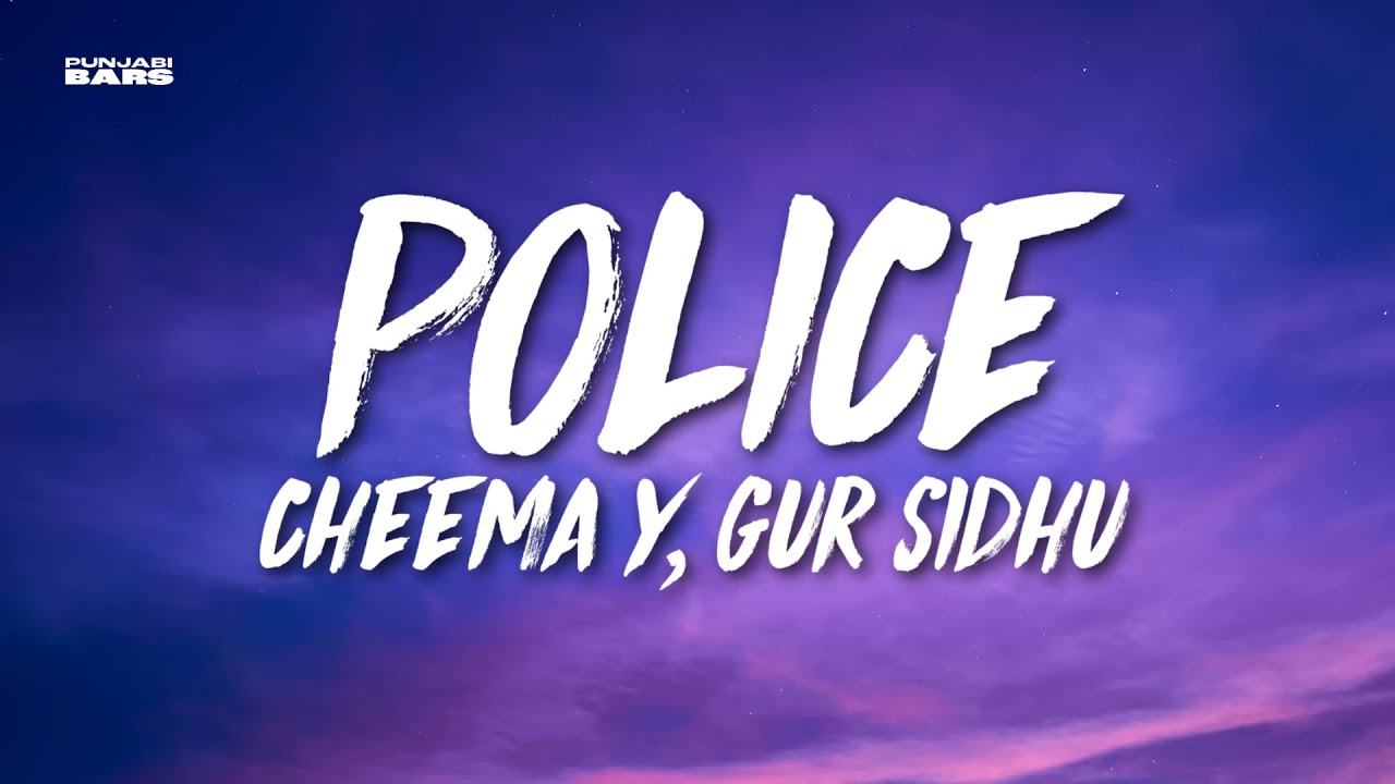 Police - Cheema Y, Gur Sidhu (Lyrics/English Translation)