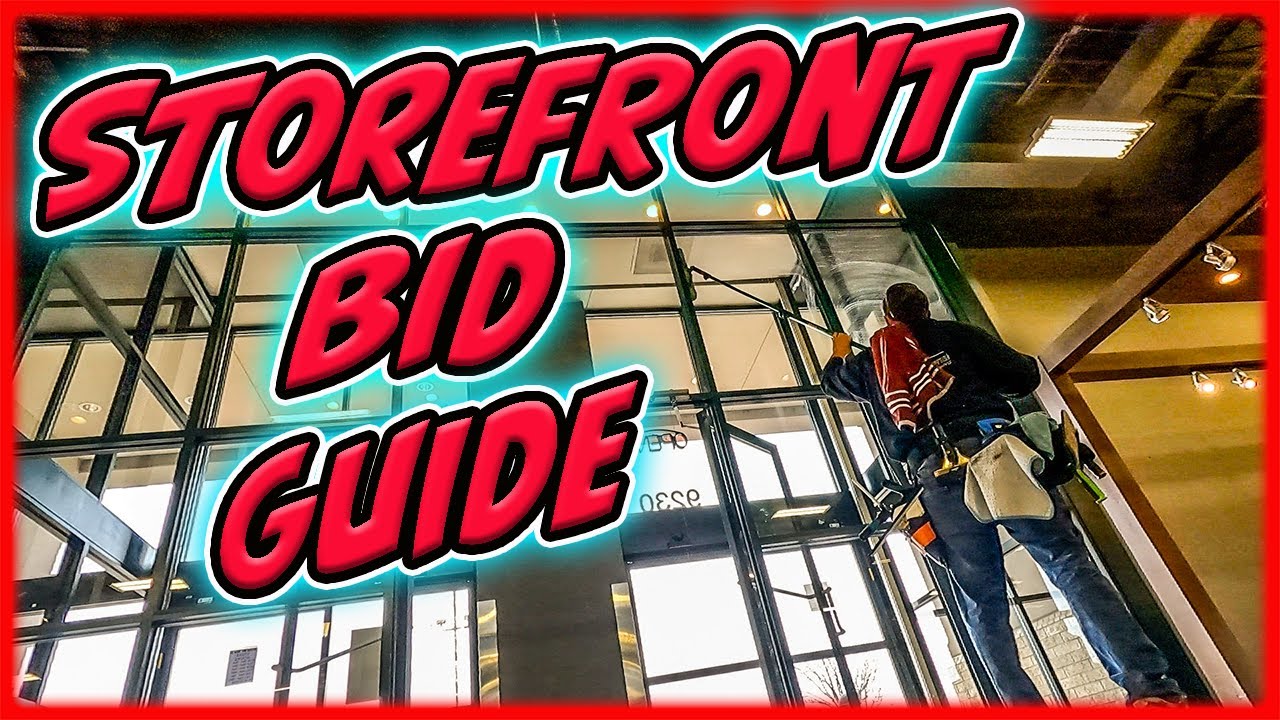 STOREFRONT BID GUIDE | NEW WINDOW CLEANING BUSINESS
