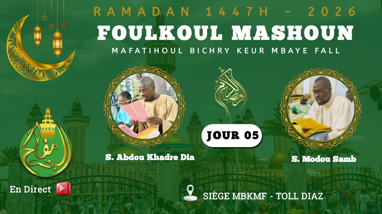 🔴En Direct FOULKOUL MACH-HOUNE 2026 DAARA MAFATIHOUL BICHRY KEUR MBAYE FALL : JOUR 05