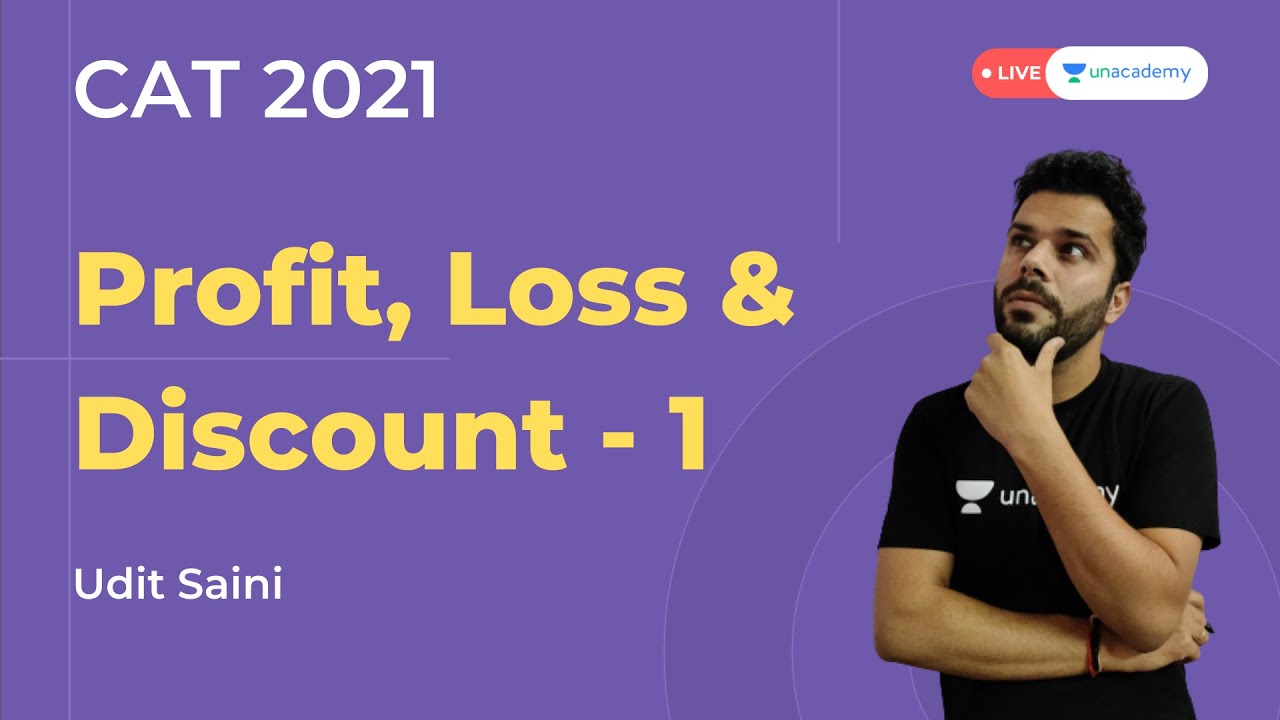 Profit and Loss: P1 | CAT 2021 Quant Preparation Lectures | Quantitative Aptitude for CAT Exam