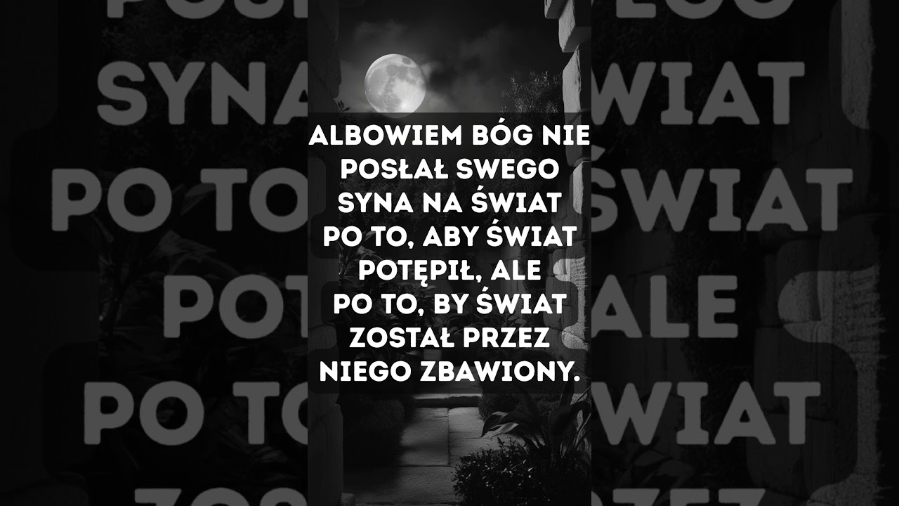 Słowo Boże: B&oacute;g posłał swego Syna, aby świat został zbawiony (J 3, 16-21)