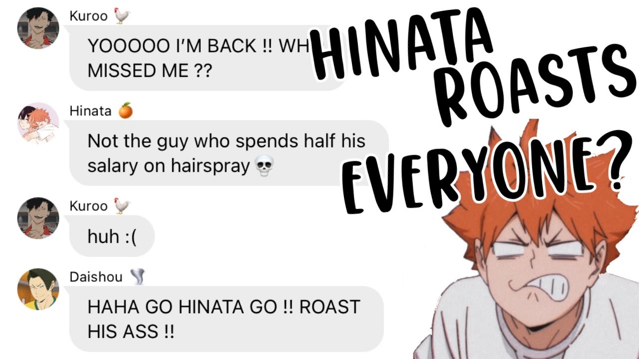 HINATA ROASTS EVERYONE?! | HAIKYU TEXT!