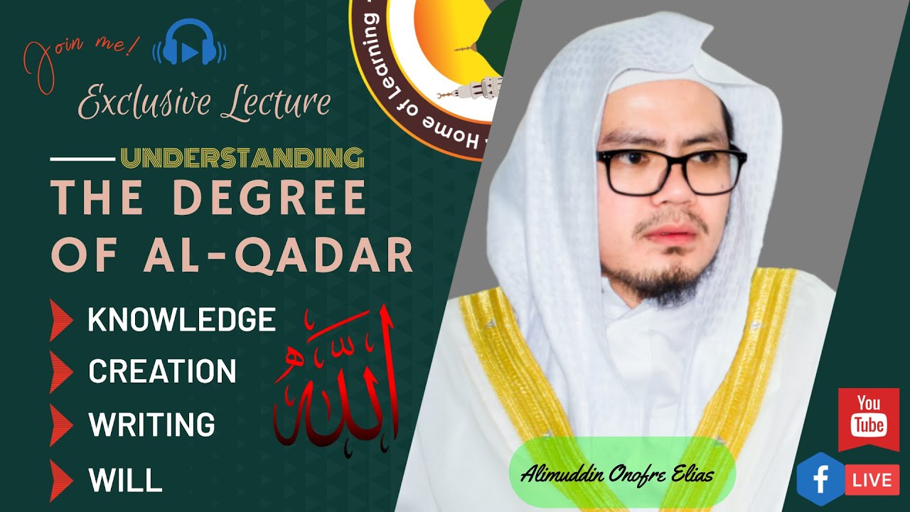 Understanding the Degree of Al-Qadar | Knowledge | Creation | Writing | Will of Allah