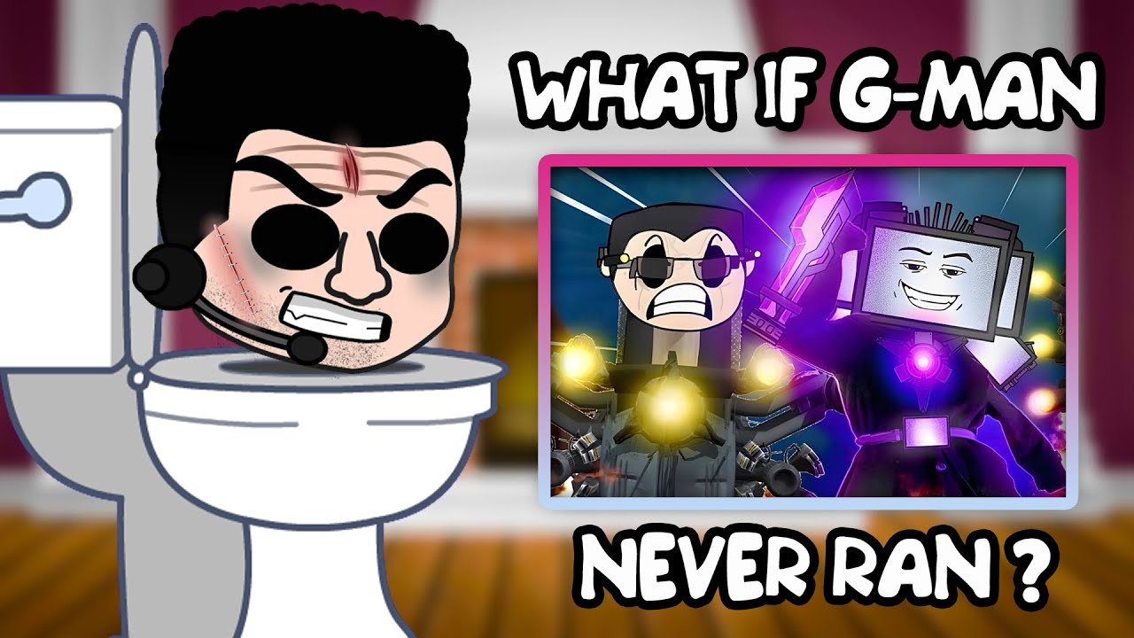 What if G-Man Never RAN from Titan TV Man | Gacha React to Skibidi Toilet