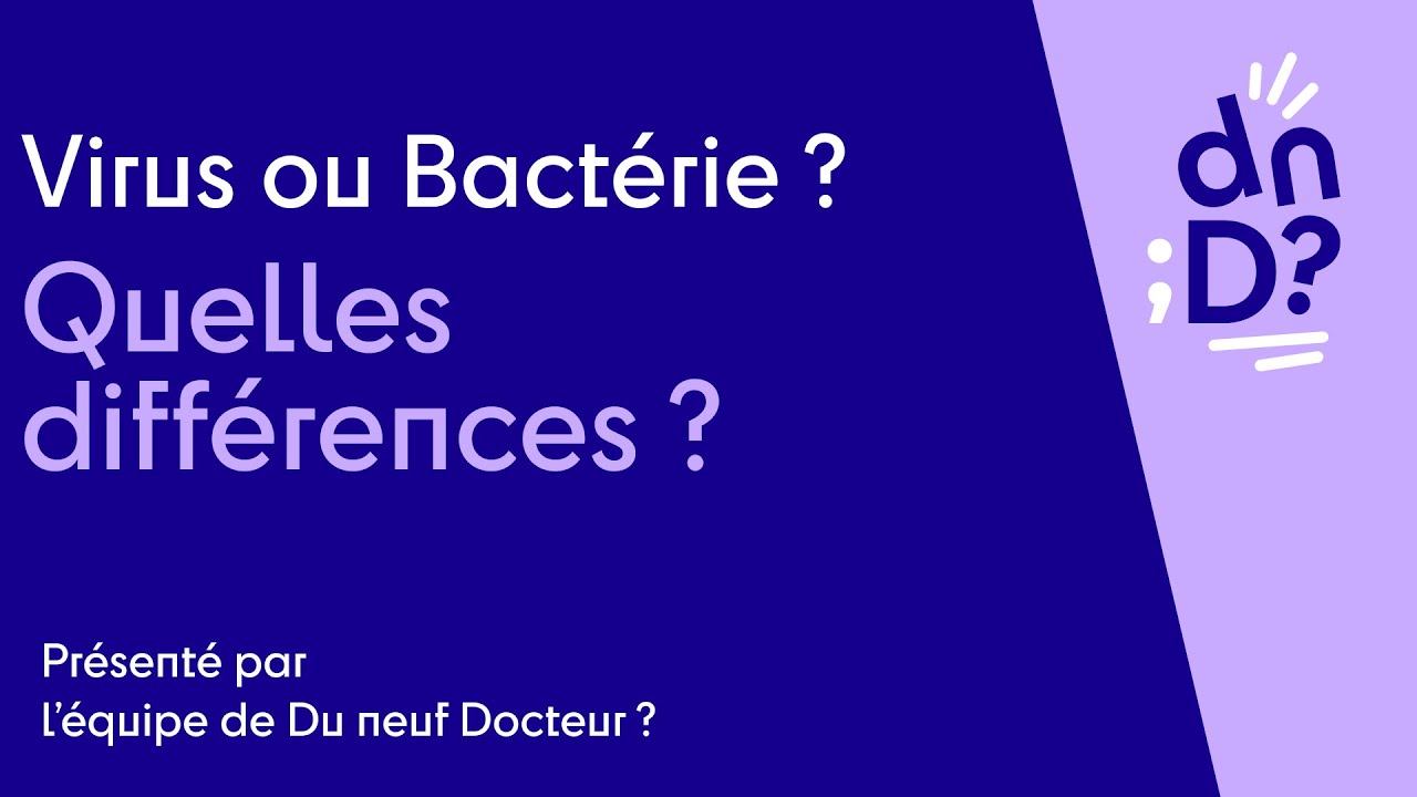 Virus ou Bactéries: quelles différences?