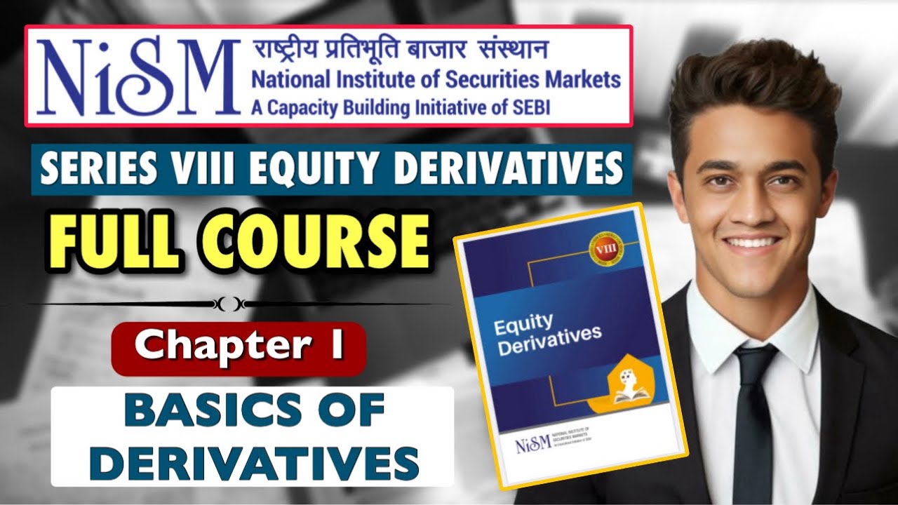 NISM Equity Derivatives Exam | Full Course | Chapter 1 : Basics of Derivatives | #1