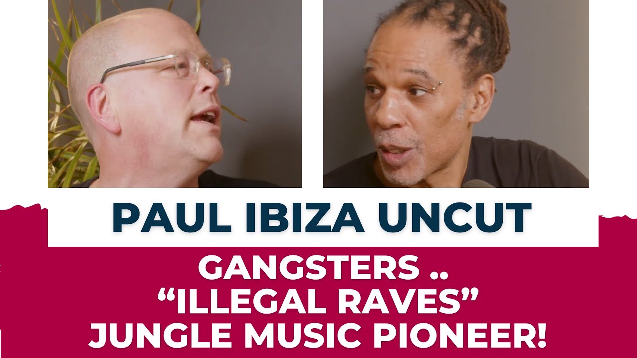 Raving, Gangs, & Jail: Paul Ibiza's Unbelievable Journey from Illegal Raves to Jungle Music Pioneer
