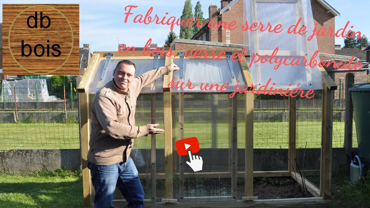 Fabriquer une serre de jardin en bois, verre et polycarbonate