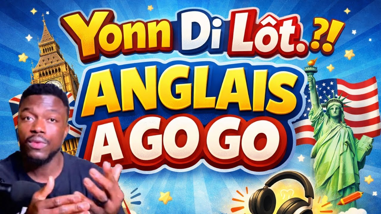 Yonn Di Lòt: Anglais Graris a GO GO pou Tout Moun. 