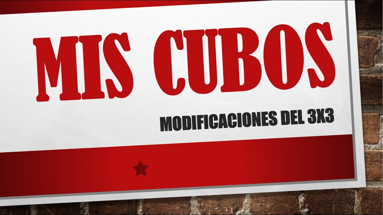Mis cubos | Modificaciones del 3x3 (3/5) Junio 2022
