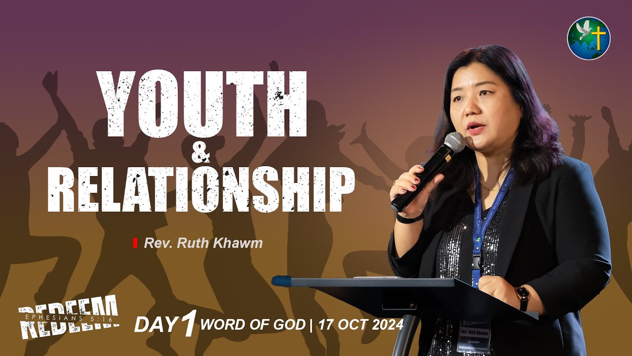 YOUTH & RELATIONSHIP || Rev. Ruth Khawm