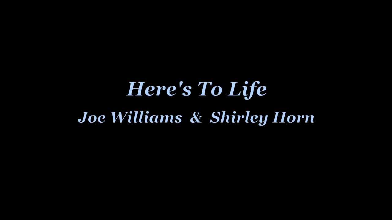 Here's To Life - Joe Williams & Shirley Horn