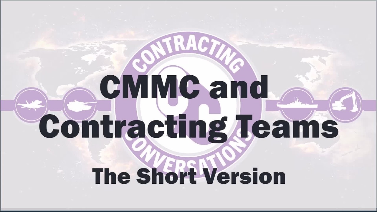 CMMC and Contracting Teams – The Short Version