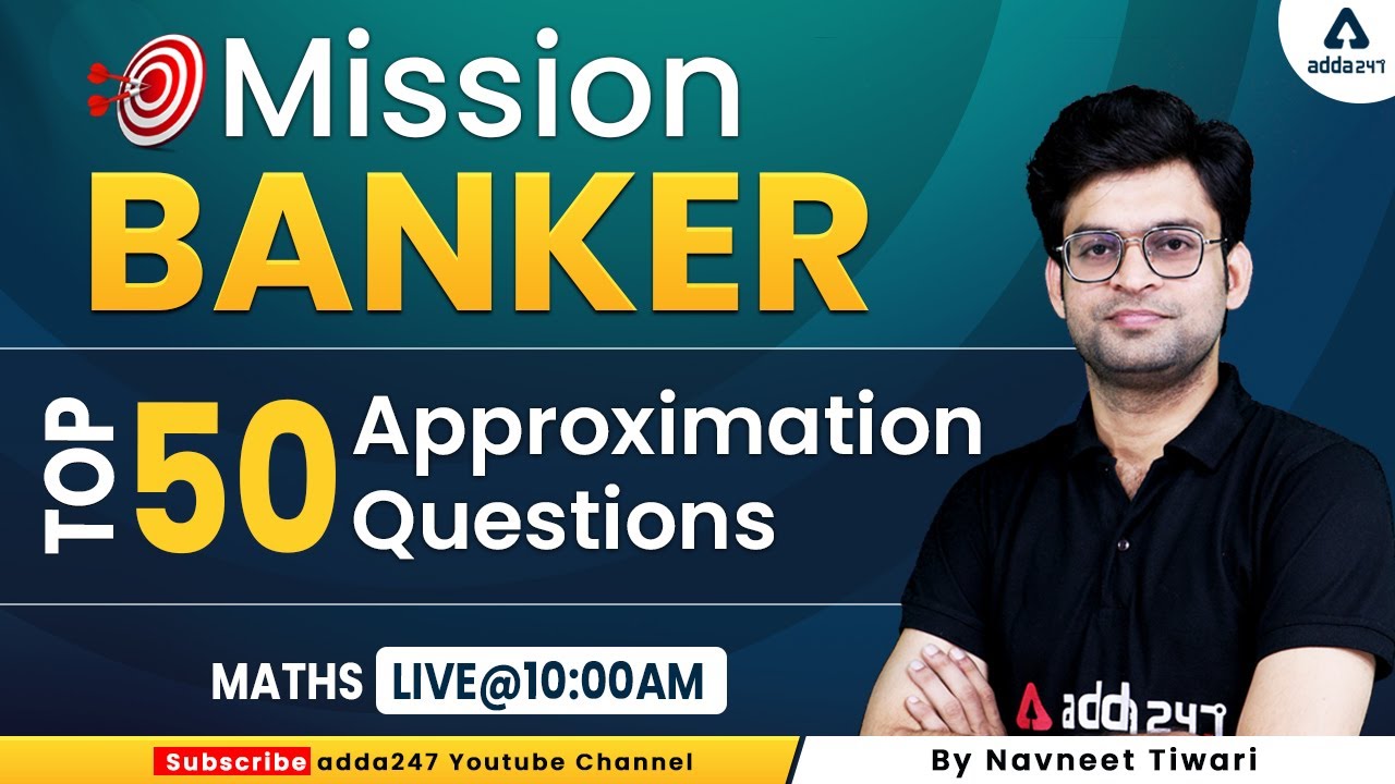 SBI Clerk 2022 | Maths by Navneet Tiwari | Top 50 Approximation Questions