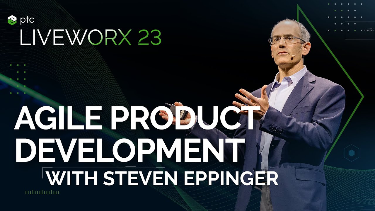 Steven Eppinger Discusses #Agile Product Development at PTC LiveWorx 2023