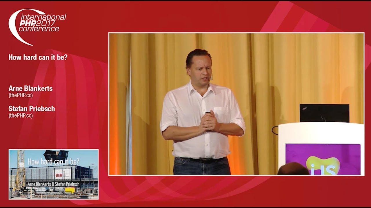 How hard can it be? Arne Blankerts & Stefan Priebsch | Keynote IPC 2017
