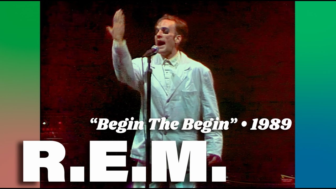 R.E.M. • “Begin The Begin” • 1989 [Reelin' In The Years Archive]