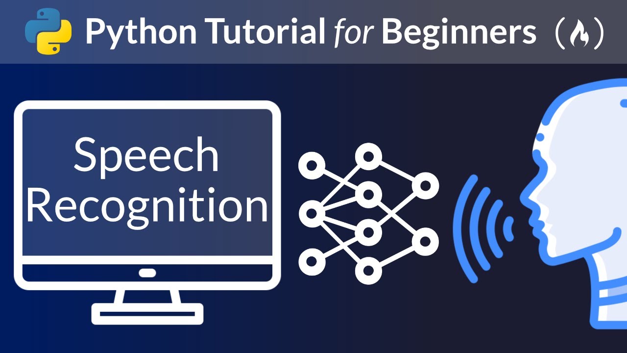 Python Speech Recognition Tutorial &ndash; Full Course for Beginners