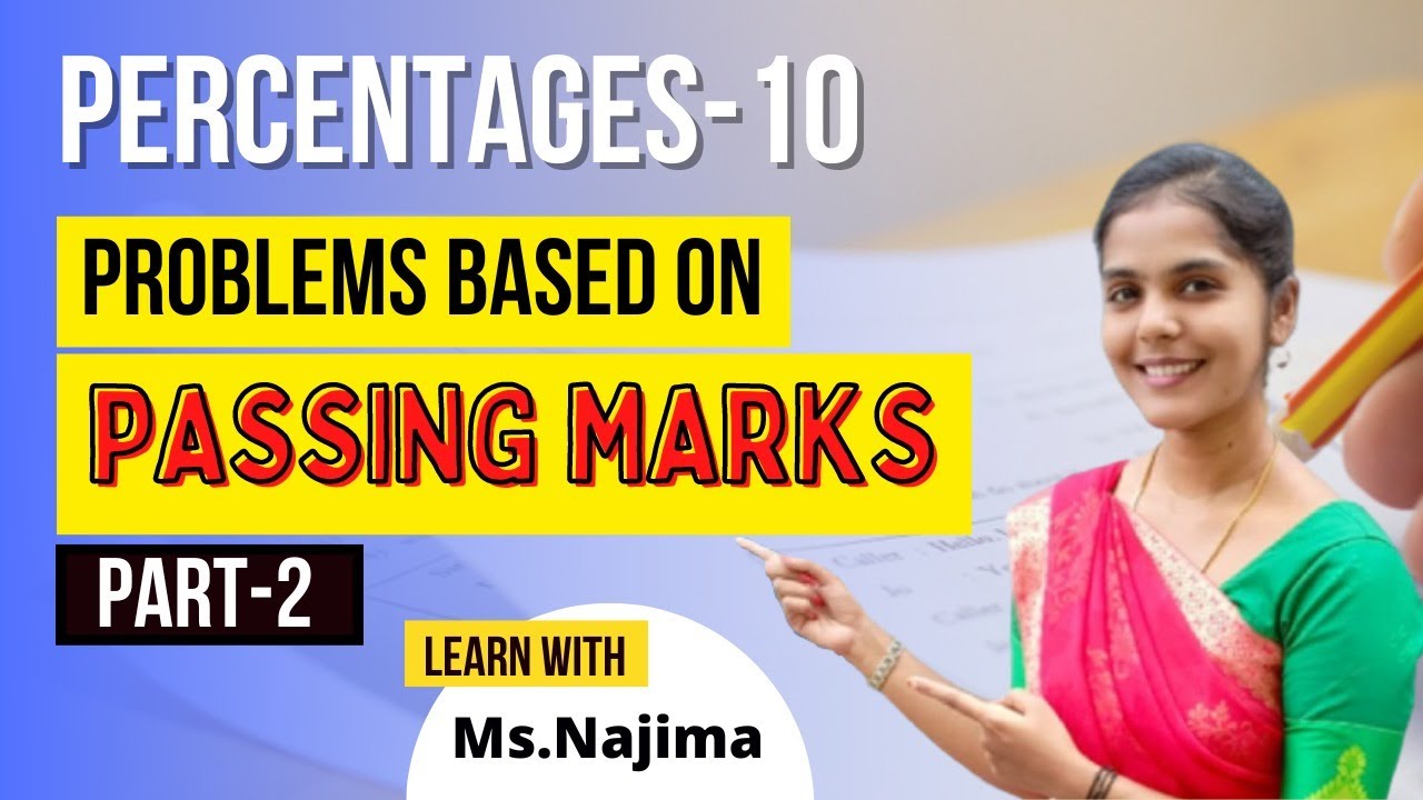 PERCENTAGES 11: PROBLEMS BASED ON PASSING MARKS | PART 2 | Najima Begum |  Veranda Race