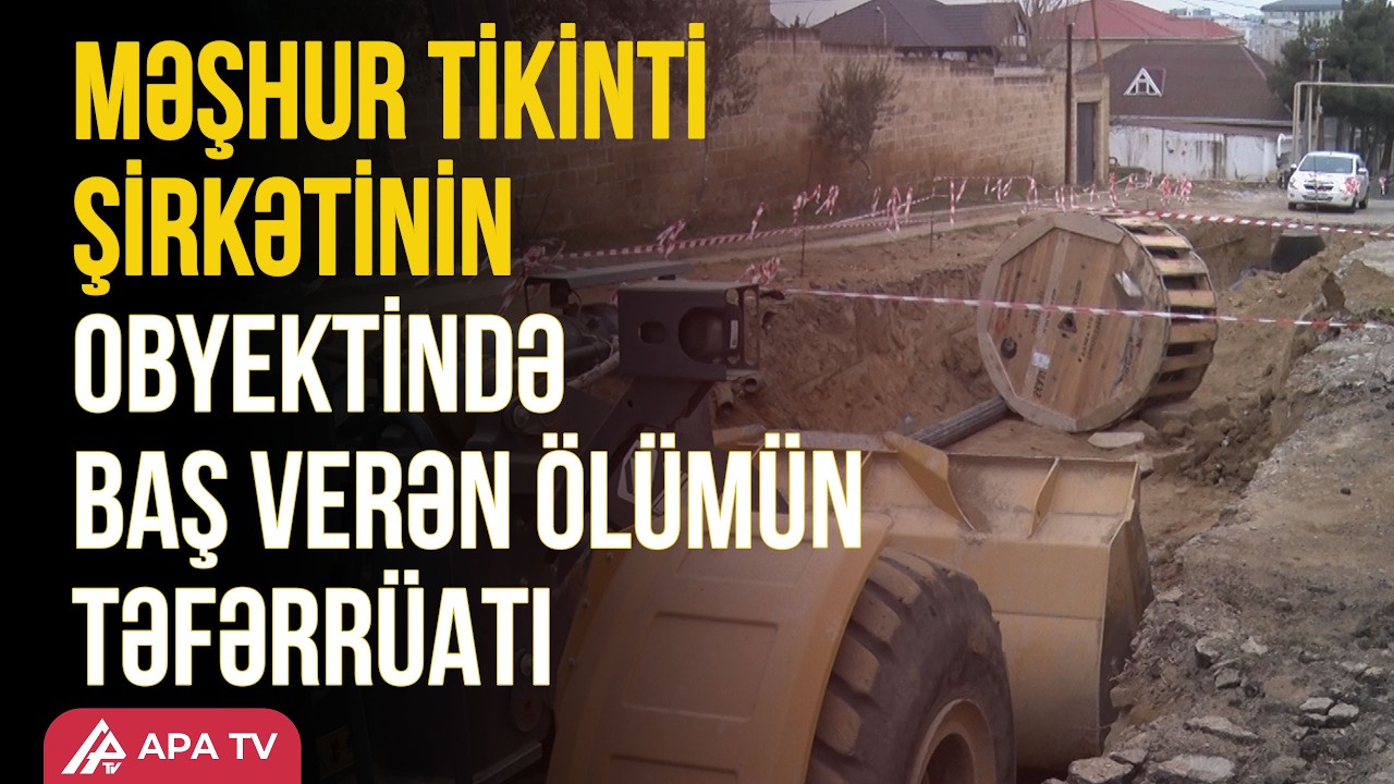 Badamdarda faciə: gənc elektrik barabanının altında can verdi | APA TV