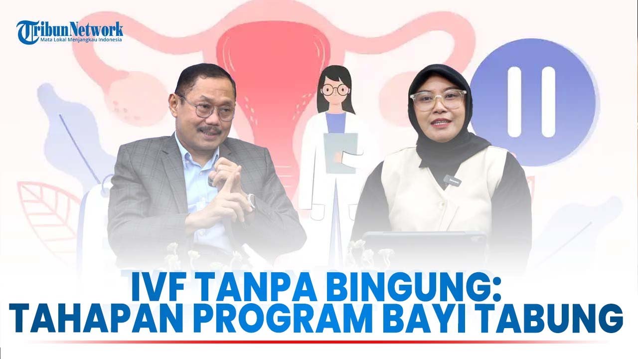 Prosedur Bayi Tabung: Apa yang Harus Dilalui Pasutri? - HEALTHY VIBES