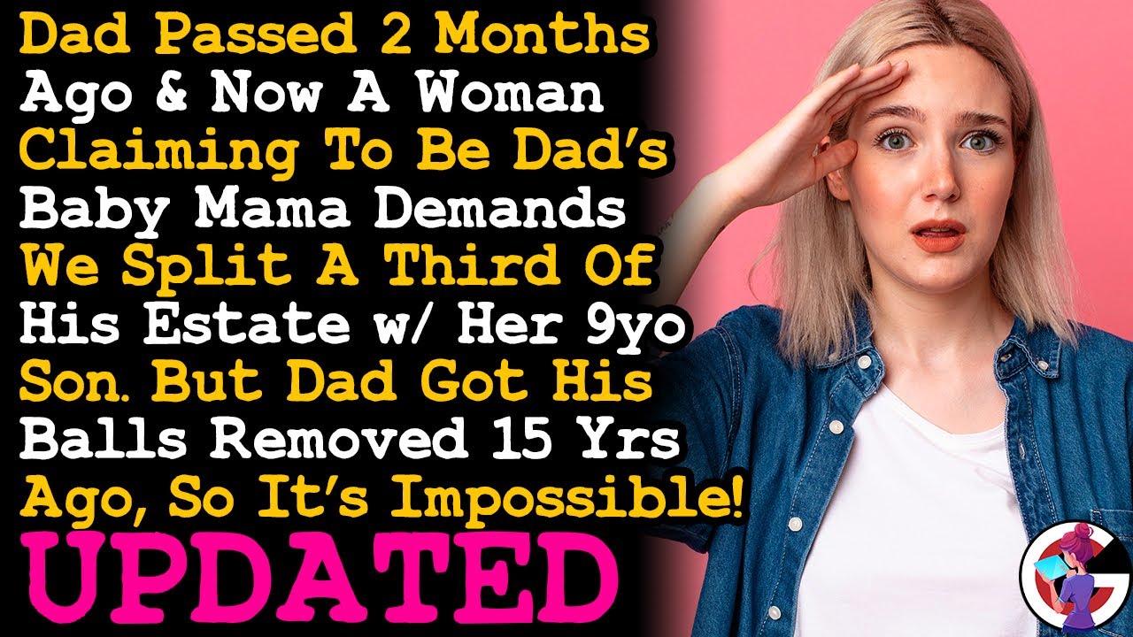 UPDATE Dad Died A Woman Showed Up Demanding A Cut For Her Son, Claiming He's Dad's... AITA