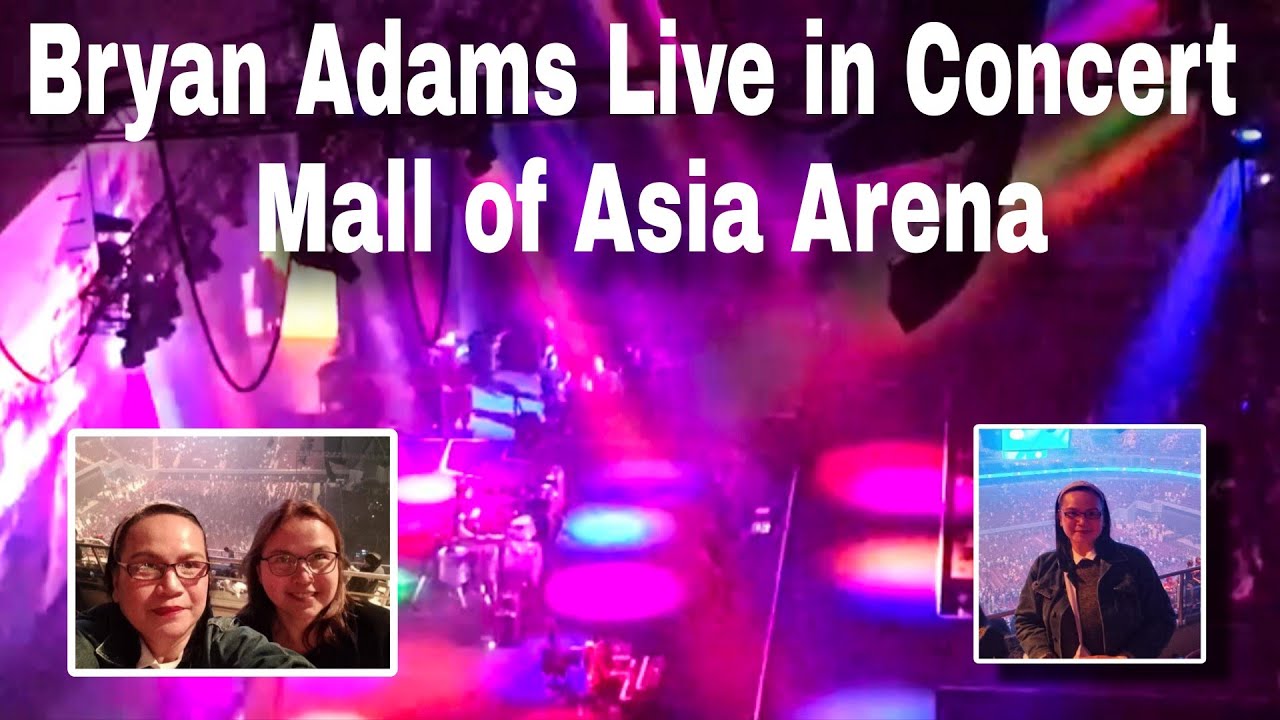 BRYAN ADAMS LIVE IN CONCERT IN MANILA 2026 PART 1 || MOA ARENA || DATE WITH MY SISTER @MariaIrma 
