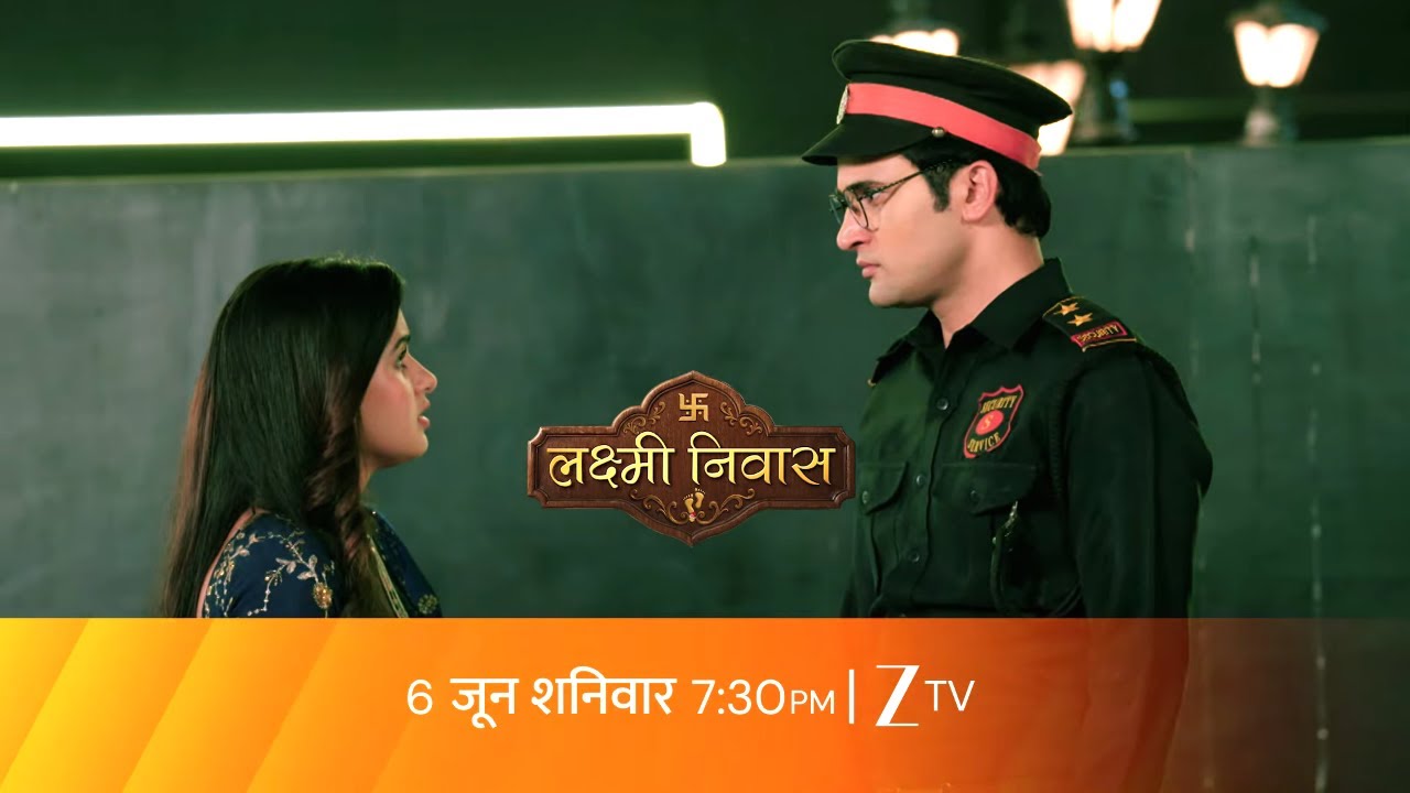 Lakshmi Niwas - लक्ष्मी निवास - 6th June At 7:30 - Promo - Zee TV