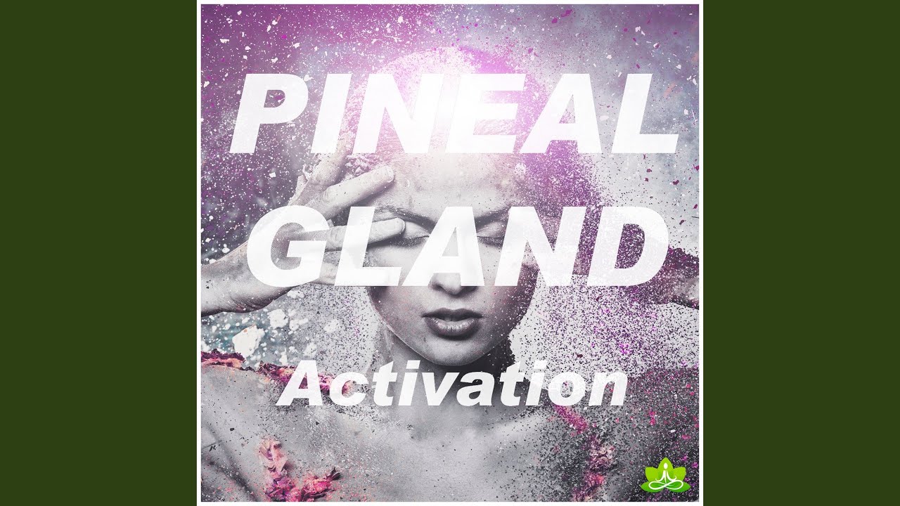 Pineal Gland Activation