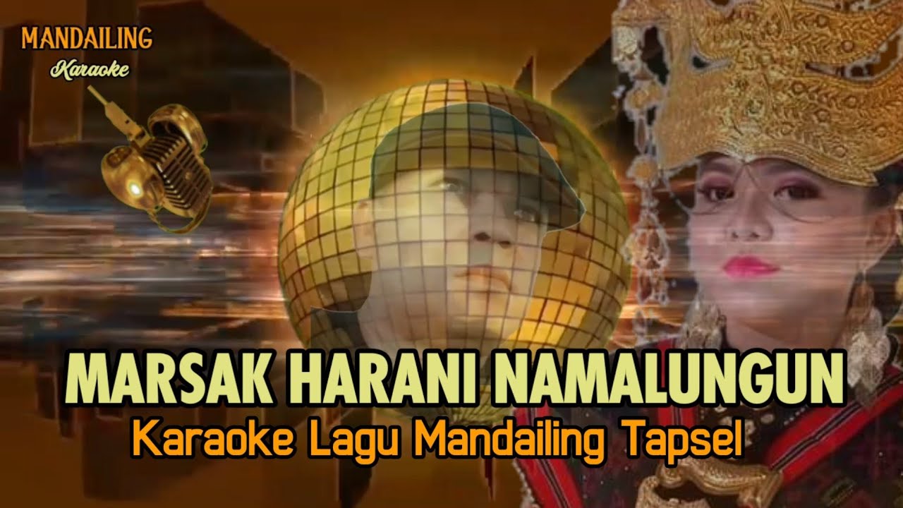 Karaoke Lagu Mandailing Tapsel MARSAK HARANI NAMALUNGUN