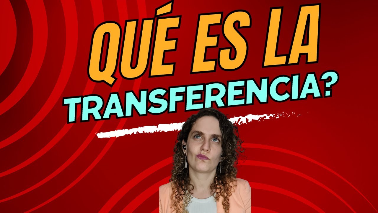 Que es la transferencia en psicoanálisis PARTE 1