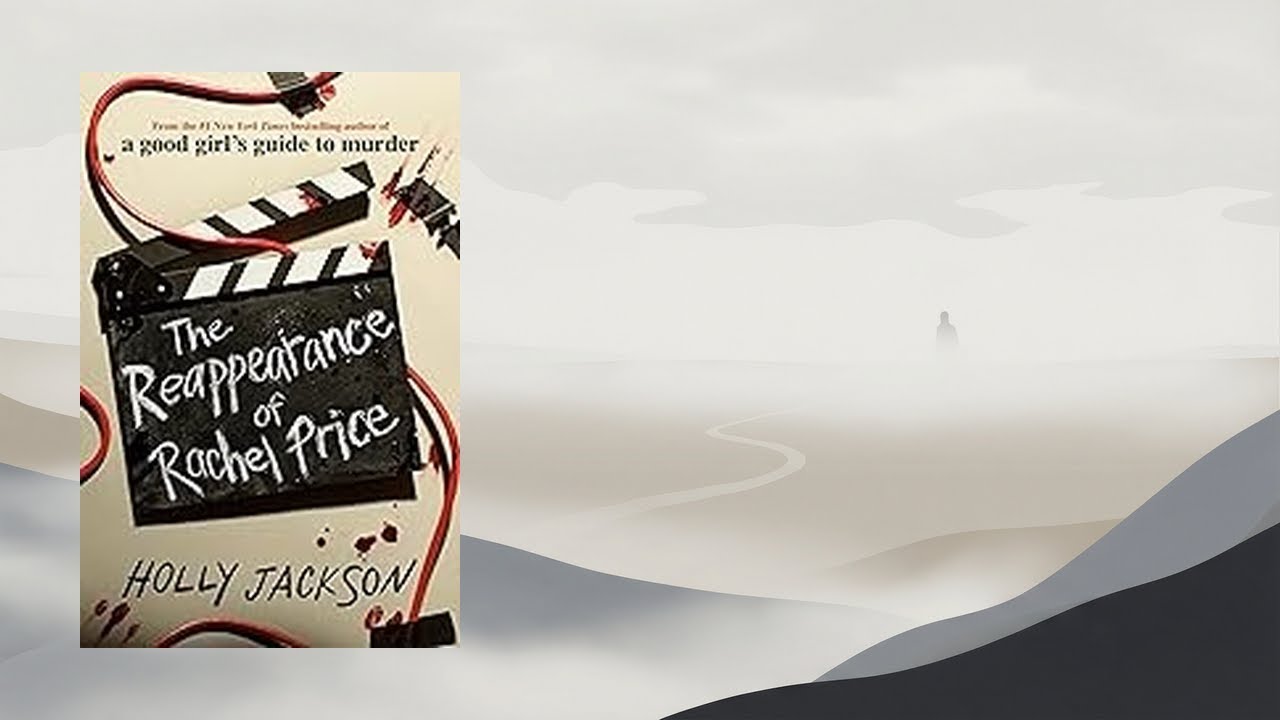 Music for Reading The Reappearance of Rachel Price by Holly Jackson - Ambient Book Music