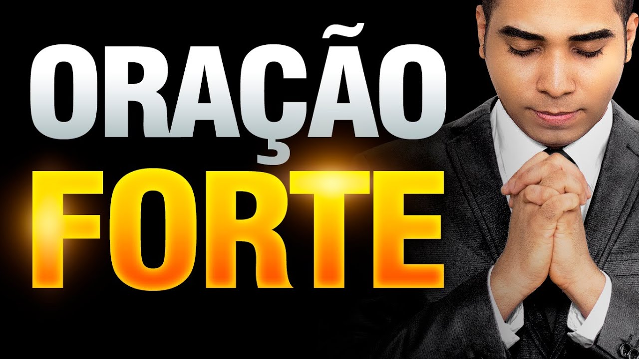 ORA&Ccedil;&Atilde;O FORTE & PODEROSA !!!