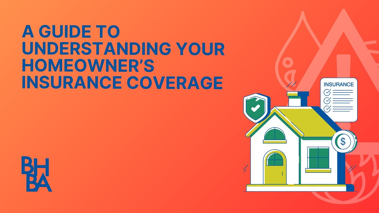 A Guide to Understanding Your Homeowner’s Insurance Coverage