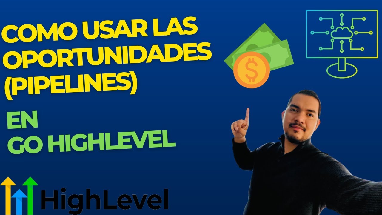 COMO USAR LAS OPORTUNIDADES (PIPELINES) EN GO HIGHLEVEL TUTORIAL EN ESPAÑOL 2024